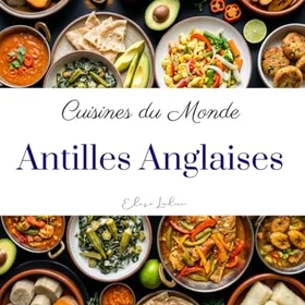 Cuisines du monde Antilles anglaises