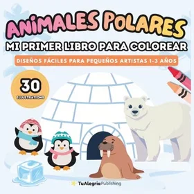 Animales Polares Mi Primer Libro Para Colorear