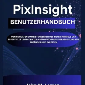 PIXINSIGHT Benutzerhandbuch