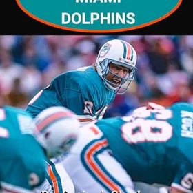 Perfection ’s Shadow Captures the History of the Miami Dolphins NFL Team
