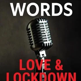 Spoken Words Love and Lockdown