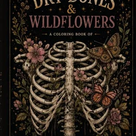 Dry Bones & Wildflowers Färgläggningsbok