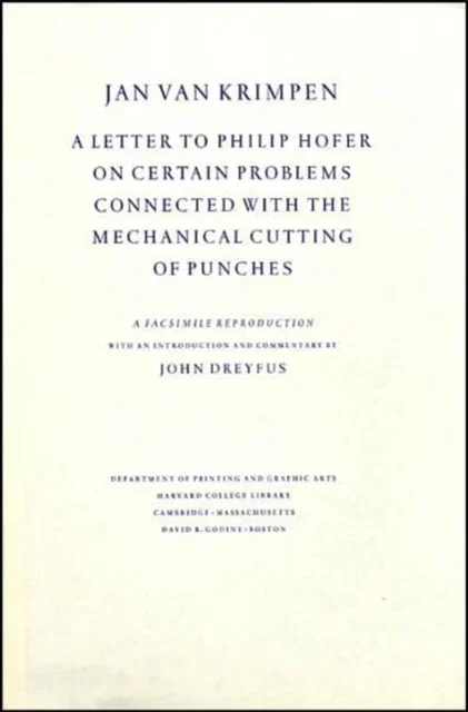 A Letter to Philip Hofer on Certain Problems Connected with the Mechanical Cutting of Punches Hardcover