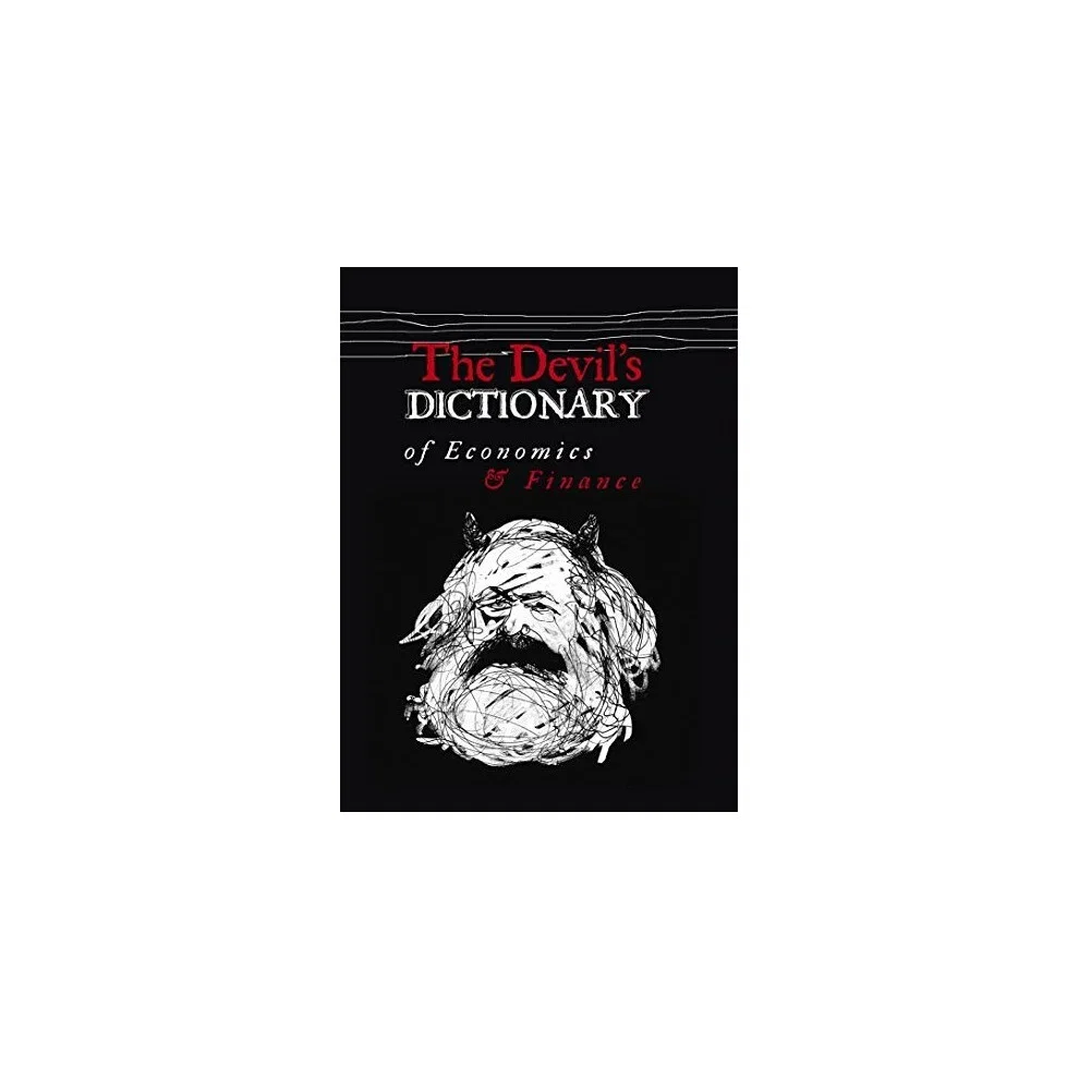 The Devil's Dictionary of Economics and Finance Hardcover