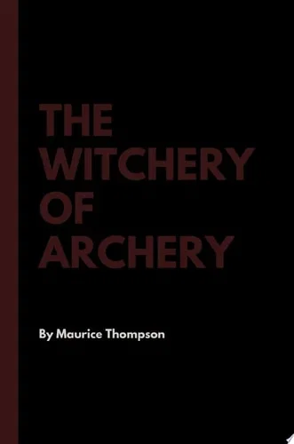 The Witchery of Archery Hardcover