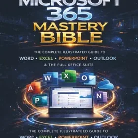 PrimeStack Publishing Microsoft 365 Mastery Bible