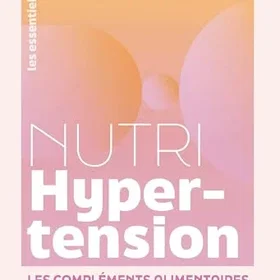 Nutri Hypertension - Les compléments alimentaires et l’alimentation qui font bai
