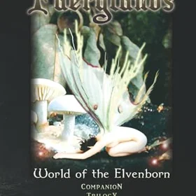 Faerylands Companion Trilogy World of the Elvenborn