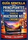 Guía sencilla para principiantes y personas mayores sobre el MacBook Neo (2026)