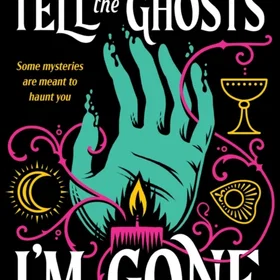 Kalynn Tell the Ghosts I'm Gone