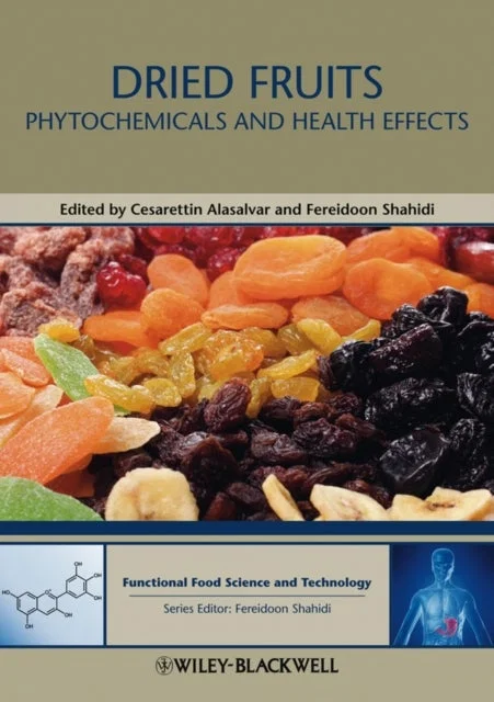 Dried Fruits – Phytochemicals and Health Effects Hardcover
