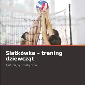 Wydawnictwo Nasza Wiedza Volleyboll – träning för flickor: Plyometrisk metod