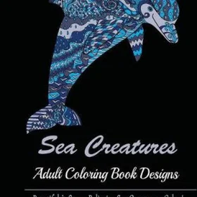 Explore the Deep Blue with Adult Coloring Book on Underwater World Over 50 Intricate Designs Featuring Sea Creatures & Underwater Landscapes