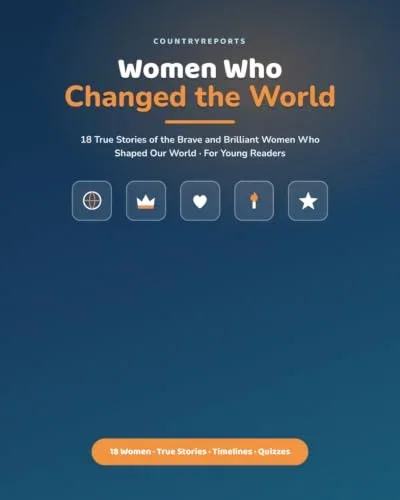 Women Who Changed the World for Young Readers: 18 True Stories of the Brave and Brilliant Women Who Shaped Our World
