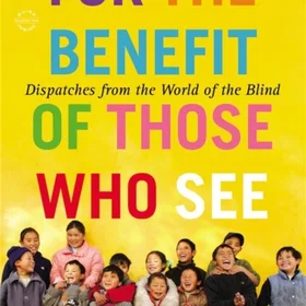 For the Benefit of Those Who See Paperback