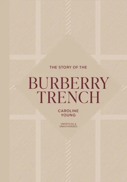 The Story of the Burberry Trench Hardcover