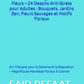 Pour 90 Magnifiques Mandalas Fleurs: Livre de coloriage adultes anti-stress