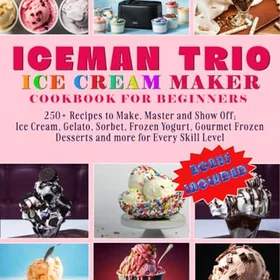 Iceman TRIO ICE CREAM MAKER KOKBOK
