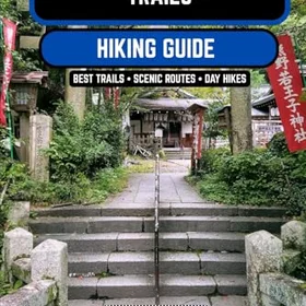 KUMANO Kodo Sacred Trails Hiking Guide