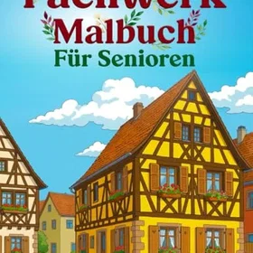 Fachwerk Malbuch für Senioren Färgläggningsbok