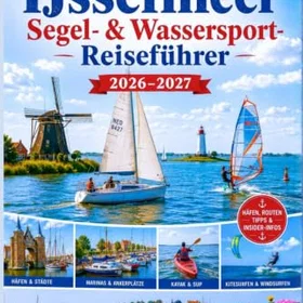 IJSSELMEER Segel- & Vattensport-guide 2026–2027