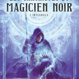 Les Chroniques du Magicien Noir - L'Intégrale Broché