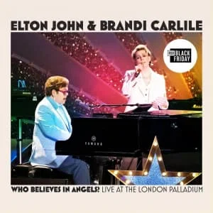 Elton John & Brandi Carlile Who Believes In Angels LP/Vinyl