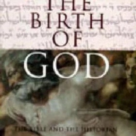 The Birth of God The Bible and the Historian Heftet