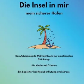 Die Insel In Mir - Mein Sicherer Hafen Färgläggningsbok för Barn