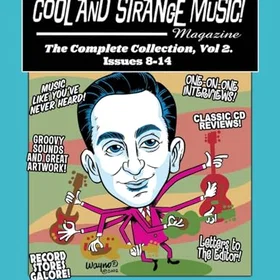 Bearmanor Media Cool and Strange Music! Magazine - The Complete Collection