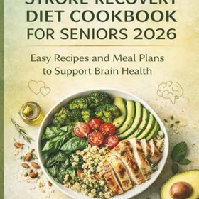 Stroke Recovery Diet Cookbook för Äldre 2026