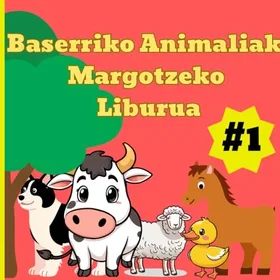 BASERRIKO Animaliak Margotzeko Liburua Färgläggningsbok för barn
