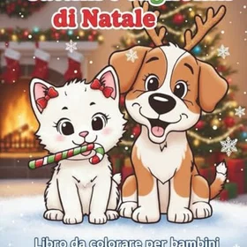 Gattini e cagnolini di Natale Färgläggningsbok för barn