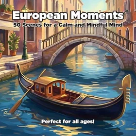 European Moments: 50 Scenes for a Calm and Mindful Mind Färgläggningsbok för Vuxna och Barn