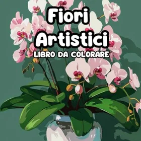 Fiori Artistici Da Colorare Färgläggningsbok
