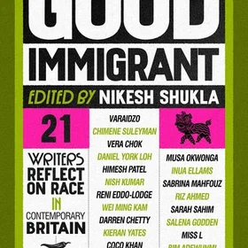 The Good Immigrant 21 writers reflect on race in contemporary Britain Heftet