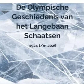 Brave New Books De Olympische Geschiedenis van het Langebaan Schaatsen: 1924 t/m 2026