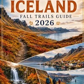 EASTFJORDS ICELAND FALL TRAILS GUIDE 2026