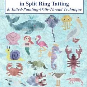 TheShuttleSmith Sea Creatures in Split Ring Tatting & Tatted-Painting-With-Thread Technique
