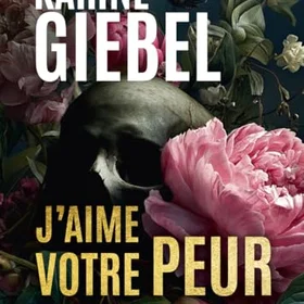 J'aime votre peur