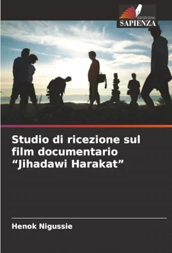 Edizioni Sapienza Studio di ricezione sul film documentario "Jihadawi Harakat"