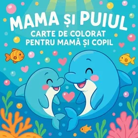 NEW Mama Și Puiul Färgläggningsbok för mamma och barn