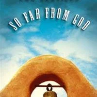 So Far from God
