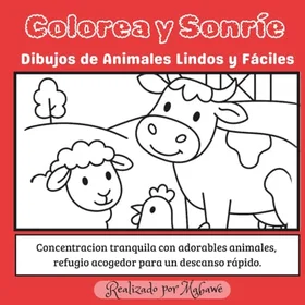 Colorea Y Sonrie: Dibujos De Animales Lindos Y Faciles Färgläggningsbok