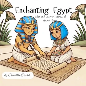 Enchanting Egypt: Color and Discover: Secrets of Ancient Egypt Färgläggningsbok