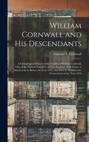 William Cornwall and His Descendants Hardcover