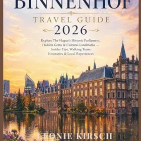 Binnenhof Travel Guide Binnenhof Reseguide 2026