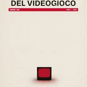 Annali del videogioco: Numero Uno: 1947 - 1971