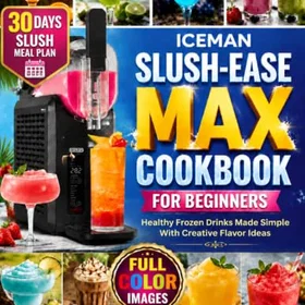 Iceman Slush-Ease MAX Kokbok för nybörjare