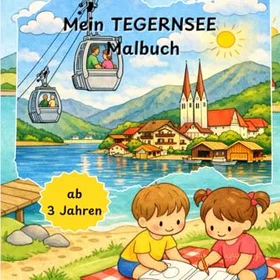 Abenteuer Am See Mein Tegernsee Malbuch Die Große Malbuch Reise Durch Deutschland Färgläggningsbok